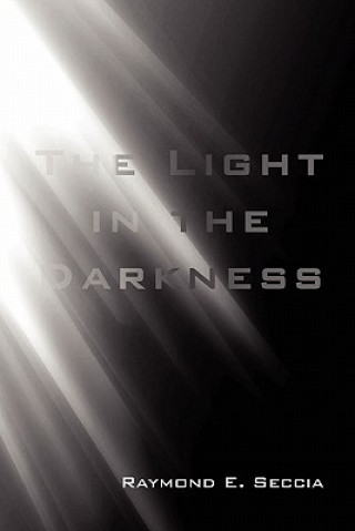 Carte Light in the Darkness Raymond E Seccia