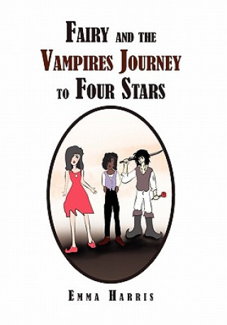 Książka Fairy and the Vampires Journey to Four Stars Emma Sarah Harris