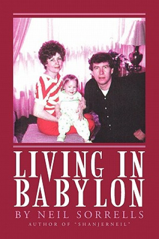 Könyv Living in Babylon Neil Sorrells