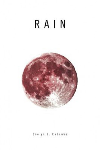 Knjiga Rain Evelyn L Eubanks