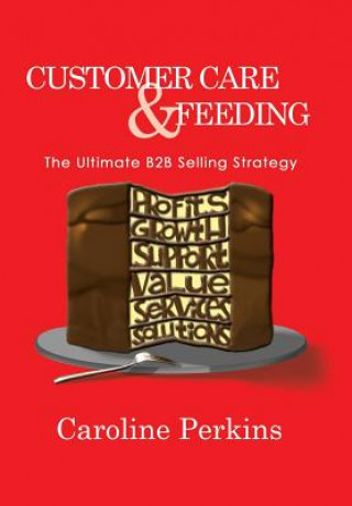 Kniha Customer Care & Feeding Perkins
