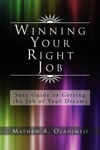 Carte Winning Your Right Job Mathew A Oladimeji