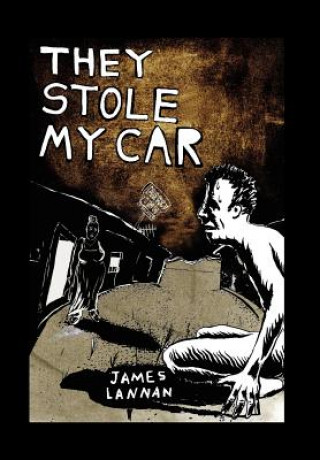 Książka They Stole My Car James Lannan