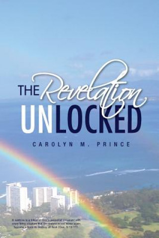 Carte Revelation Unlocked Carolyn M Prince