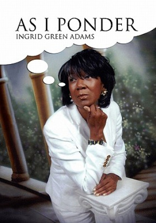 Kniha As I Ponder Ingrid Green Adams