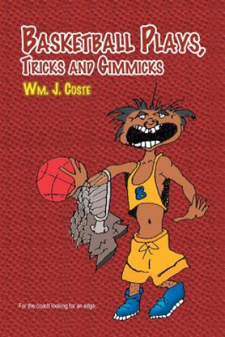 Książka Basketball Plays, Tricks and Gimmicks Wm J Coste