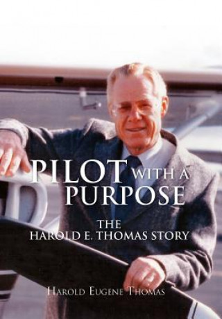 Kniha Pilot with a Purpose Harold Eugene Thomas