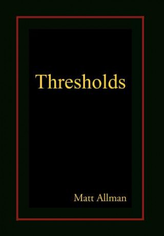 Kniha Thresholds Matt Allman