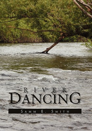 Kniha River Dancing Samm E Smith