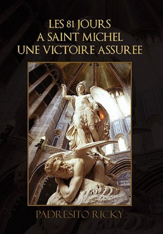 Książka Les 81 Jours a Saint Michel Une Victoire Assuree Padresito Ricky