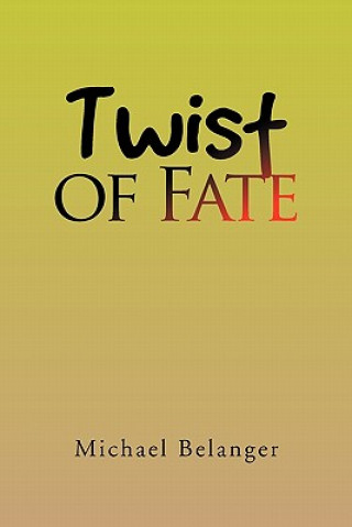 Kniha Twist of Fate Michael Belanger