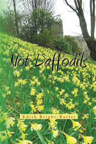 Book Not Daffodils Edith Bright-Butler