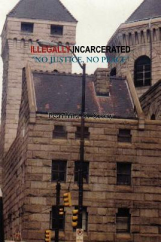 Knjiga Illegally Incarcerated Pearlina S Story