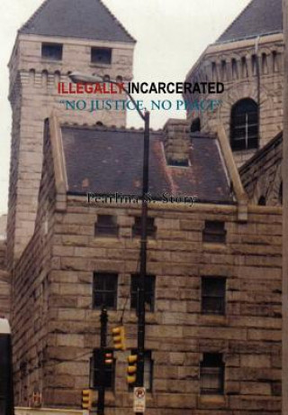 Knjiga Illegally Incarcerated Pearlina S Story