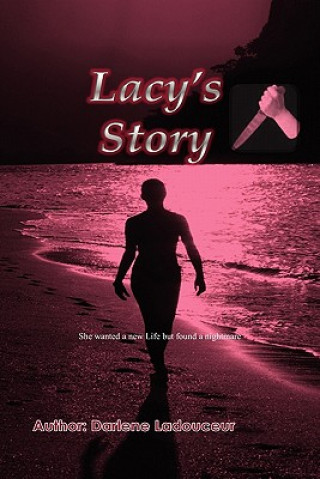 Knjiga Lacy's Story Darlene Ladouceur