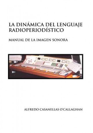 Kniha Dinamica del Lenguaje Radioperiodistico Alfredo Casanellas O'Callaghan