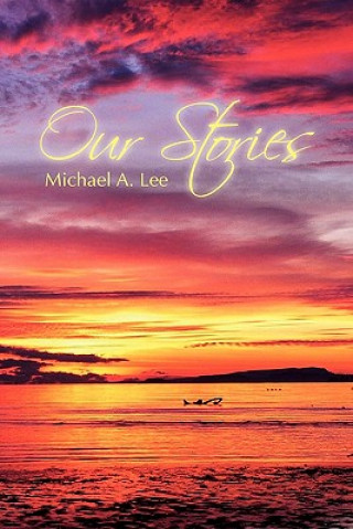 Kniha Our Stories Michael A Lee