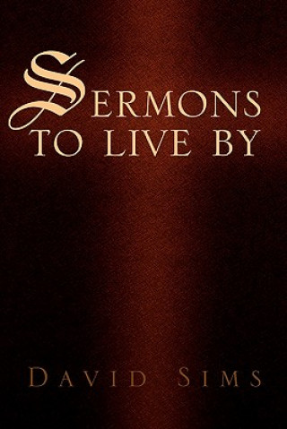 Carte Sermons to Live by David Sims