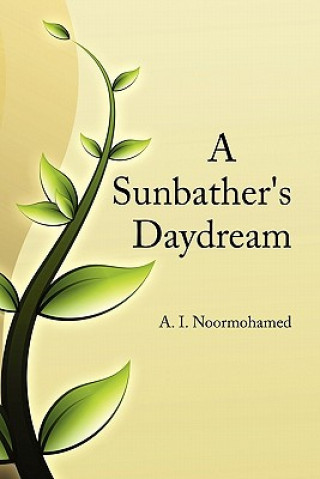 Livre Sunbather's Daydream A I Noormohamed