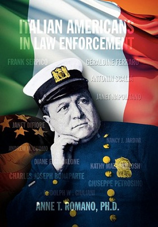 Książka Italian Americans in Law Enforcement Anne T Ph D Romano