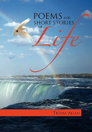 Livre Poems and Short Stories of Life Trisha Allan