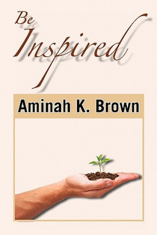 Knjiga Be Inspired Aminah K Brown