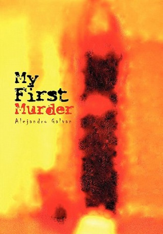 Boek My First Murder Alejandro Galvan