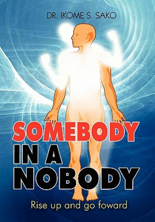 Книга Somebody in a Nobody Dr Ikome S Sako