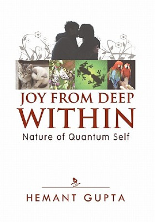 Könyv Joy From Deep Within Hemant Gupta