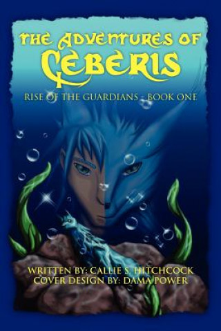 Kniha Adventures of Ceberis Callie S Hitchcock