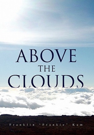 Livre Above The Clouds Franklin "Frankie" Kam