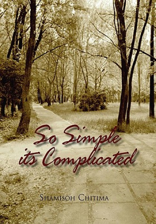Книга So Simple Its Complicated Shamisoh Chitima