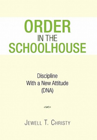 Книга Order in the Schoolhouse Jewell T Christy