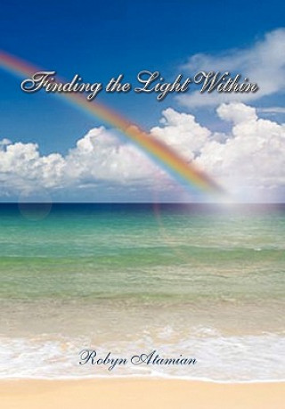 Kniha Finding the Light Within Robyn Atamian