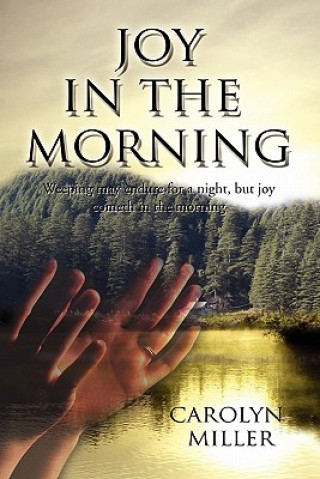 Kniha Joy in the Morning Carolyn Miller