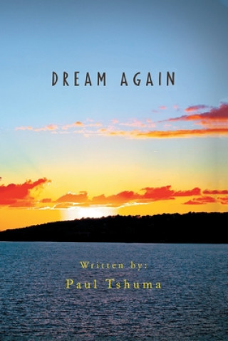 Libro Dream Again Paul Tshuma