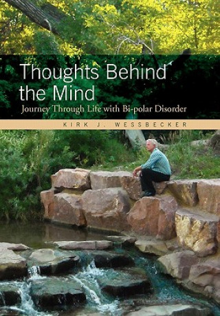 Kniha Thoughts Behind the Mind Kirk J Wessbecker