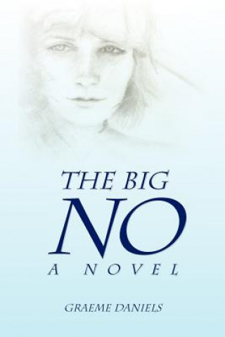 Kniha Big No - A Novel Graeme Daniels