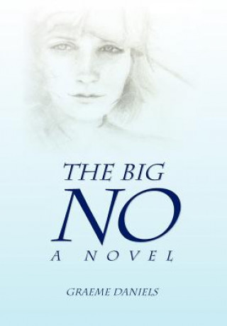 Kniha Big No - A Novel Graeme Daniels