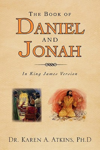 Könyv Book of Daniel and Jonah Dr Karen a Ph D Atkins
