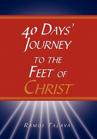 Kniha 40 Days' Journey to the Feet of Christ Ramos Talaya