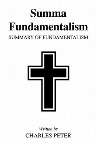 Buch Summa Fundamentalism Charles Peter