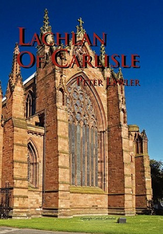 Könyv Lachlan of Carlisle Peter Lawler