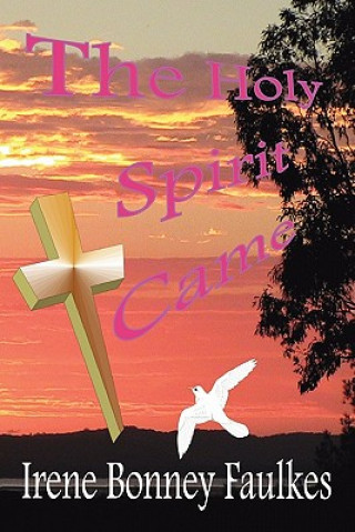 Carte Holy Spirit Came Irene Bonney Faulkes D D