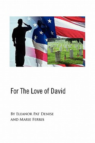 Книга For the Love of David Pat Denise and Marie Ferris Eleanor Pat Denise and Marie Ferris