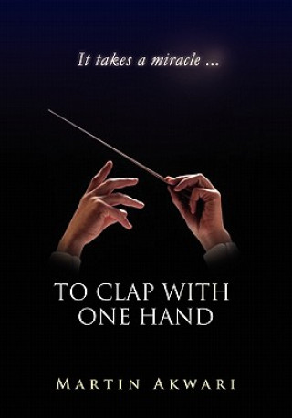 Buch To Clap with One Hand Martin Akwari