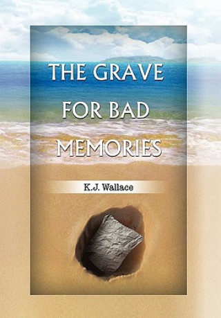 Livre Grave for Bad Memories K J Wallace