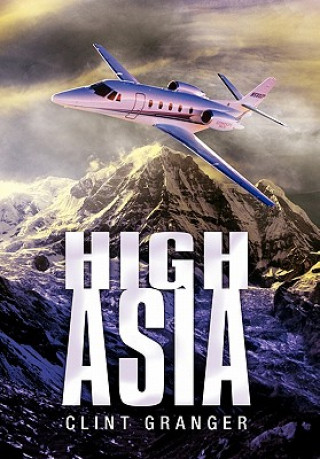 Książka High Asia Clint Granger