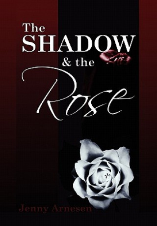 Könyv Shadow and the Rose Jenny Arnesen