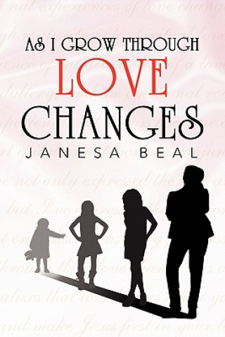 Carte As I Grow Through Love Changes Janesa Beal